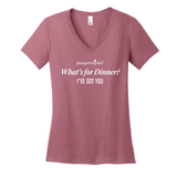 Vneck Whats for Dinner  ladies tee