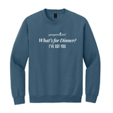Unisex Whats For Dinner sweatshirt
